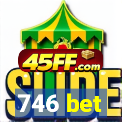 746 bet